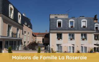 Maisons de Famille La Roseraie