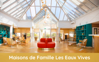 Maisons de Famille Les Eaux Vives